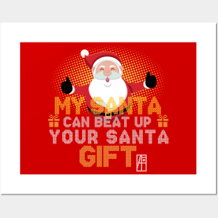 My SANTA Can Beat Up Your SANTA Gift - Family Christmas - Holidays Posters and Art